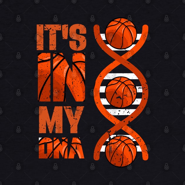 Basketball It's In My DNA Bball Basketball Player Sports by AE Desings Digital